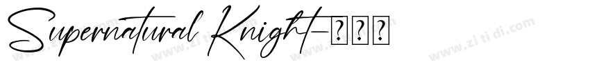 Supernatural Knight字体转换